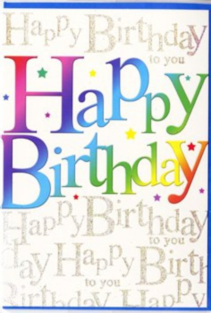 Spread out against an invisible backdrop, this birthday card looks like the vibrant centrepiece of a celebration ready to begin in a cosy Friern Barnet living room. The main focus is the bold Happy Birthday greeting that runs across the card in generous, rounded capitals and flowing lower-case letters. Each letter seems to have been lovingly dipped into a different pool of colour: deep berry reds melt into marmalade orange, which then softens into buttery yellow, crisp meadow green, cool aqua, and finally into rich indigo and royal purple. The colours gently graduate within each stroke, giving the impression of soft brushwork or carefully airbrushed ink, much like the subtle shading in a florist's hand-tied bouquet. The letters stand out clean and crisp, floating above an intricate background of script that repeats the phrase Happy Birthday to you in looping, cursive handwriting. This background writing appears in a luminous gold tone with a fine glitter finish, scattered across a pale, creamy ground. It sparkles delicately, reminiscent of fairy lights glinting through the trees on a late summer evening walk near Friary Park. The repeated words create a soft visual rhythm, a layered chorus of well-wishes that cradles the main rainbow message without ever stealing its spotlight. Tiny specks of metallic shimmer and the occasional star-like twinkle are scattered in between, giving the impression of confetti or fizzy bubbles rising in a celebratory glass. The surface of the card seems smooth and slightly glossy, robust yet elegant, as though it would feel satisfyingly substantial when opened. The overall mood is buoyant and affectionate-an ideal card to accompany fresh birthday flowers from a trusted Friern Barnet florist, capturing the same warmth, colour, and thoughtful detail you'd want to send to someone special.