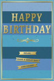 This birthday card is composed like a peaceful painting, with generous horizontal stripes of blue flowing from dark navy at the top to light sky at the bottom, creating a calm ombre effect that feels at home in a relaxed Friern Barnet sitting room. The layered blues suggest depth and stillness, as if echoing the quiet of nearby green spaces after a gentle rain. Standing proudly at the centre, the greeting HAPPY BIRTHDAY is embossed in large gold capital letters, their polished finish catching light in a warm, understated glimmer. The gold is neither brash nor dull; it has the pleasant sheen of a treasured keepsake. Under the main text, a fine golden flourish curves with ornamental grace, like a flourish of ink from an old-fashioned fountain pen. Below this decorative line, three narrow gold banners stretch neatly across the lower portion of the card, each one bearing a simple, reassuring message: Relax, have a great day and enjoy! The banners, flourish, and letters are gently raised above the velvety, matte surface of the card, inviting the fingertips to explore their contours. A slender gold border runs around the outer edge, gathering all these elements into a tidy, harmonious frame. The overall effect is both soothing and celebratory, the sort of card you might choose from a thoughtful selection near Friern Barnet Lane to accompany a small bouquet or a carefully wrapped gift. It radiates quiet kindness and encourages the recipient to slow down and savour their birthday, much like a peaceful stroll through a familiar North London neighbourhood.